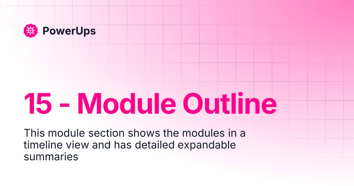 15 - Module Outline | Kit | PowerUps